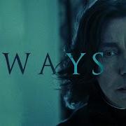 Severus Snape Always