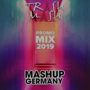 Mashup Germany Promo Mix 2019 Trash Mash