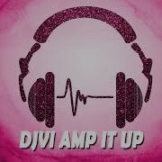 Djvi Amp It Up