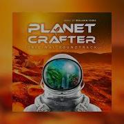 Planet Crafter Ost