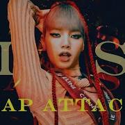 Blackpink Lisa Rap Attack