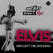 Micast Elvis Has Left The Building