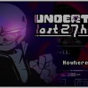 Undertale The Last 27 Hours Nowhere To Run