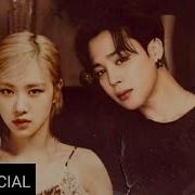 Rosé X Jimin Unbreakable Flame