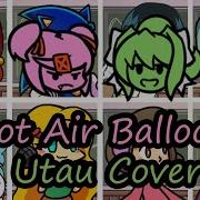 Hot Air Balloon But Every Turn A Different Character Sings Fnf Hot Air Balloon Utau Cover