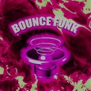 Bounce Funk Speed Up