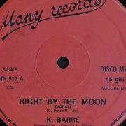 K Barre Right By The Moon