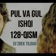 Pul Va Gul Ishqi 114 Qism Turk Seriali Uzbek Tilida Пул Ва Гул Ишки 114 Кисм Узбек Тилида