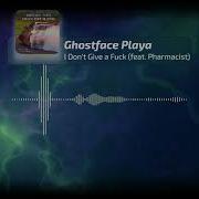 Ghostface Playa I Dont Give A Fxck