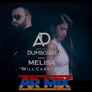 Arkadi Dumikyan Melisa Will Carry On Armix Remix 2024