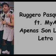 Apenas Son Las 12 Ruggero Pasquarelli Ft Mya Letras