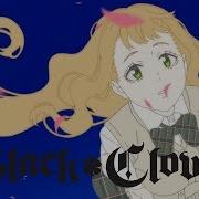 Black Clover Эндинг 4