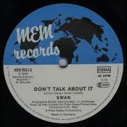 Swan Don T Talk About It Remix