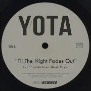 Yota Til The Night Fades Out Official Video