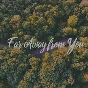 Jake Hill Far Away From You Lyrics