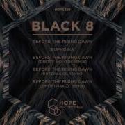 Black 8 Before The Rising Dawn Dmitry Molosh Remix