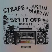 Set It Off Justin Martin Remix Edit