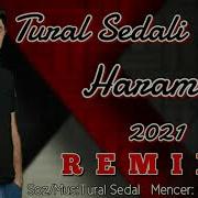 Tural Sedali Haram Remix