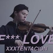 Xxxtentacion Fuck Love Violin Instrumental