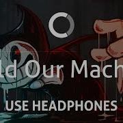 Build Our Machine 8D Audio Song By Dagames