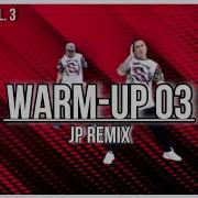 Warm Up 03 Jp Remix