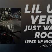 Lil Uzi Vert Just Wanna Rock Speed Up Nightcore