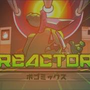 Reactor Remix