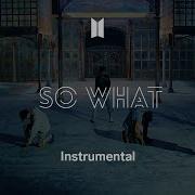 Instrumental Bts 방탄소년단 So What