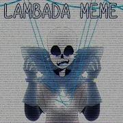 Lambada Meme Undertale Au Underswap Sans
