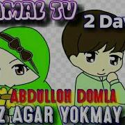 Abdulloh Domla Agar Ayoliz Yokmay Kolsa 2 Davomi