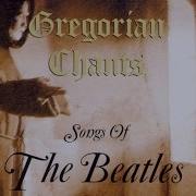 Gregorian Chants The Bitels