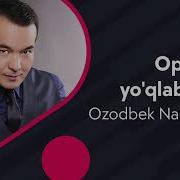 Ozodbek Onamga O Xshab Keling Opa