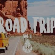 Road Trip An Indie Pop Folk Rock Playlist Vol 2