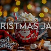 Sweet Christmas Coffee Jazz And Bossa Nova Piano Christmas For Relax