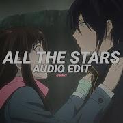 All The Stars Edit