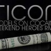 Ticon Models On Cocaine Weekend Heroes Remix Iboga