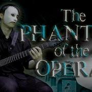 The Phantom Of The Opera Metal Cover By Feanor X