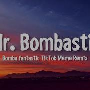 Mister Bombastic Meme Remix By Astaves