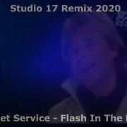 Secret Service Flash In The Night Studio17 Remix 2020
