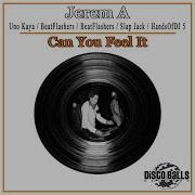 Jerem A Can You Feel It 4U Remix