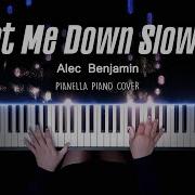 Let Me Down Slowly Piano Cover