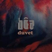 Duvet Boa Slowed