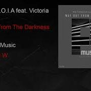 M E T A N O I A Feat Victoria Ray Way Out From The Darkness Club Mix