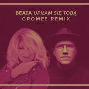 Beata Upilam Sie Toba Gromee Remix