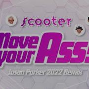 Scooter Move Your Ass Jason Parker 2022 Remix