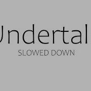 Undertale Here We Are Slowed