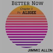 Jimmie Allen Better Now Chapter 3