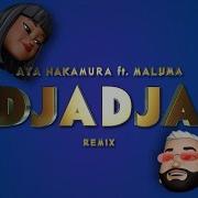 Djadja Feat Maluma Remix