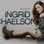 Ingrid Michaelson You And I