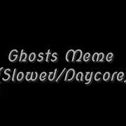 Gost Meme Slowed